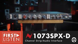 First Listen: Neve 1073SPX-D Channel Strip / Audio Interface