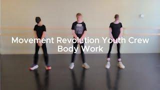 Movement Revolution Youth Crew | "Body Work"