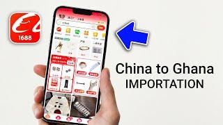 How to Import Affordable Goods from China to Ghana Using the 1688 App