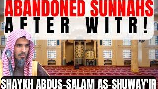 ABANDONED SUNNAHS after Witr! |Shaykh Abdus-Salam As-Shuway'ir