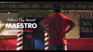 Kwentong Jollibee Father's Day: Maestro