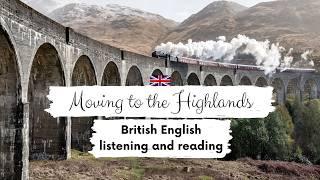 INTERMEDIATE ENGLISH STORY | Moving to the Highlands B1 - B2 | Level 5 | English Listening Practice