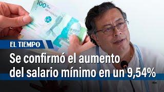 El presidente Gustavo Petro confirmó el aumento del salario mínimo | El Tiempo