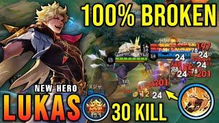 30 Kills + 2x MANIAC!! Lukas New Hero MLBB 100% Broken!! - New Hero Tryout ~ MLBB