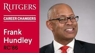 Rutgers Career Changers | Frank Hundley RC'86