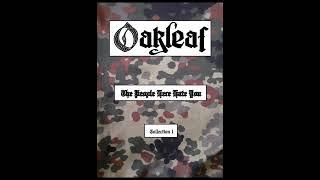 Oakleaf - the people here hate you/collection