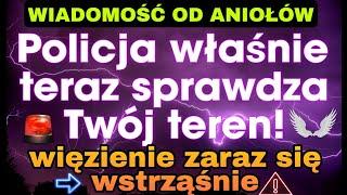 ️ Policja właśnie prowadzi dochodzenie w Twojej okolicy! Więzienie wkrótce...| wiadomość od aniołów