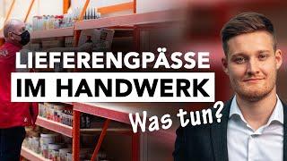 So gehst du als Handwerker mit Lieferengpässen richtig um