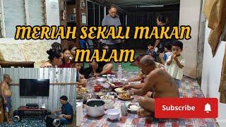 Makan Malam Yang Meriah// Wajib Makan Di Ruai!!