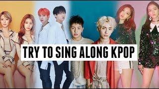 TRY TO SING ALONG KPOP