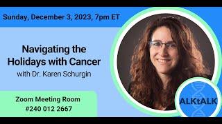 Navigating the Holidays with Cancer with Dr. Karen Schurgin 12/3/23
