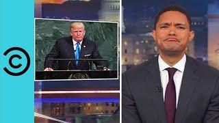 Trump's Deeply Philosophical UN Speech | The Daily Show