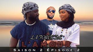 LA FORCE DE L'AMOUR- SAISON 2- EPISODE 2- ( DAHABA ‍️‍ ALIANA )