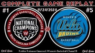 #1 South Carolina Gamecock Women's Basketball at #5 UCLA Women's Basketball - 11/24/24 - (FULL GAME)