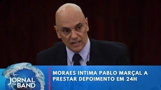 Moraes intima Pablo Marçal a prestar depoimento em 24h | Jornal da Band