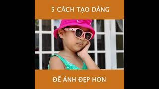 5 kiểu tạo dáng đơn giản mà đẹp duyên dáng...