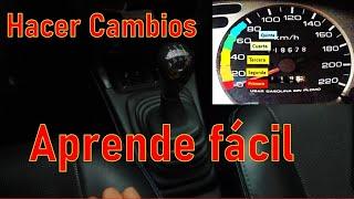 Aprender a METER CAMBIOS Perfectos, Cuando y a que VELOCIDAD (Fácil y detallado)