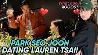 Park Seo Joon is dating Chinese-American actress Lauren Tsai, spotted together! What about XOOOS?