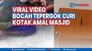 Tribun Populer  - Viral Video B0cah Tepergok Curi Kotak Amal Masjid