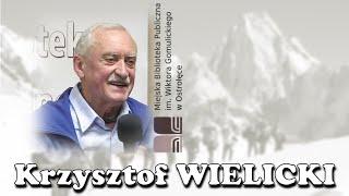 Krzysztof Wielicki - himalaista, wspinacz, alpinista, taternik.