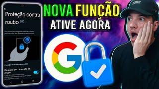 Nova FUNÇÃO da GOOGLE PROTEÇÃO CONTRA ROUBO - ATIVE AGORA