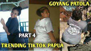 TIKTOK PAPUA VIRAL COMPILATION | PATOLA TRENDING