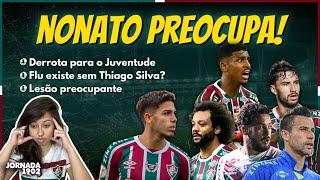  LESÃO DO NONATO PREOCUPA! | | AINDA PODEMOS NOS CLASSIFICAR? | EXISTE FLUMINENSE SEM THIAGO SILVA?