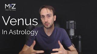 Venus in Astrology - Meaning Explained