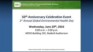 Global Health Begins at Home – Global Environmental Health Day – NIEHS – June 29, 2016