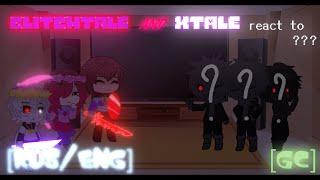 GLITCHTALE and XTALE react to ??? | [Rus/Eng] | [GC] (2K SPECIAL!!!)