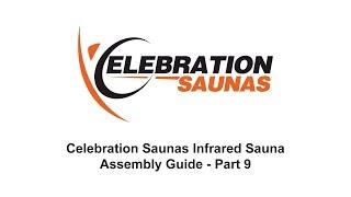 Celebration Saunas Infrared Sauna Assembly Guide - Part 9 (Common Issues)