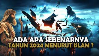 Ada Apa di Indonesia di Tahun 2024 Menurut Islam ? Mengapa semua umat menunggunya ? - Sejarah Islam