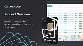 Soracom Product Overview – Video Demo