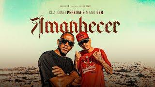 Amanhecer | Claudinei Pereira e Mano Geh