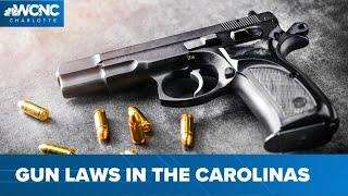 Breaking down gun laws in the Carolinas