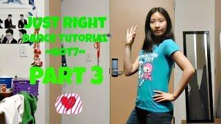 Just Right (GOT7) Mirrored Dance Tutorial Part 3