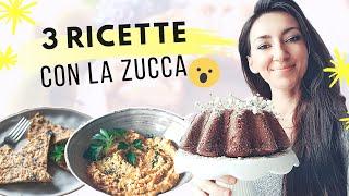 3 IDEE SFIZIOSE CON LA ZUCCA - RICETTE FACILI E VELOCI | d&a videoricette per i gruppi sanguigni