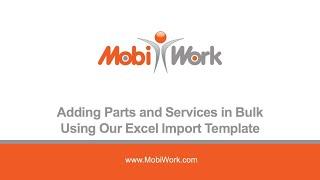 Adding Parts & Services in Bulk Using Our Excel Import Template