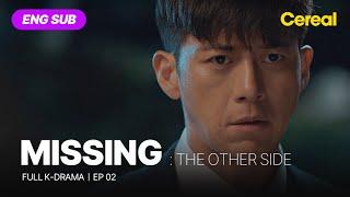 [FULL•SUB] Missing : The Other Side (2020)｜Ep.02｜ENG subbed kdrama｜#gosoo #huhjoonho #ansohee