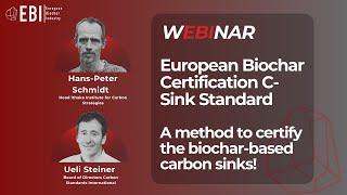 European Biochar Certification (EBC) New C-Sink Standard