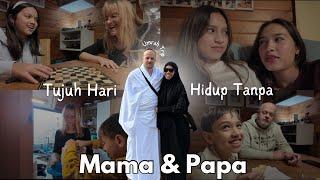 7 Hari Hidup Tanpa Mama & Papa