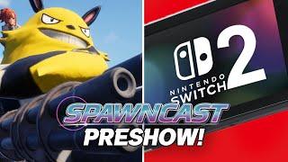 Spawncast Preshow- BIG Switch 2 LEAKS | Pokemon Sues Palworld | Concord $400 Million?!