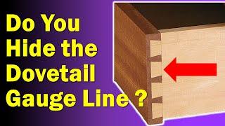 Dovetails By Hand | How to hide the gauge line