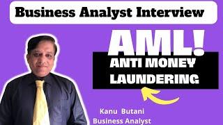 anti money laundering (aml) analyst interview questions | business analyst interview questions