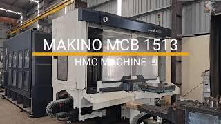 MAKINO HMC MOD: MCB 1513, Pallet 800x800 mm with 240 tool magazine, Pune, Chakan, MIDC