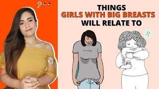 Things girls with big breasts will relate to