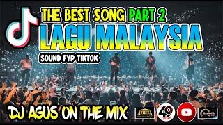 DJ AGUS TERBARU LAGU MALAYSIA PART 2 SOUND FYP TIKTOK