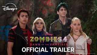 Zombies 4: Dawn of the Vampires | Official Trailer | Disney+