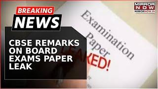 Amid Paper Leak Reports, CBSE Board Clarifies 'Claims Baseless' | Breaking News | Watch
