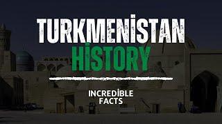 Turkmenistan History - Incredible Facts